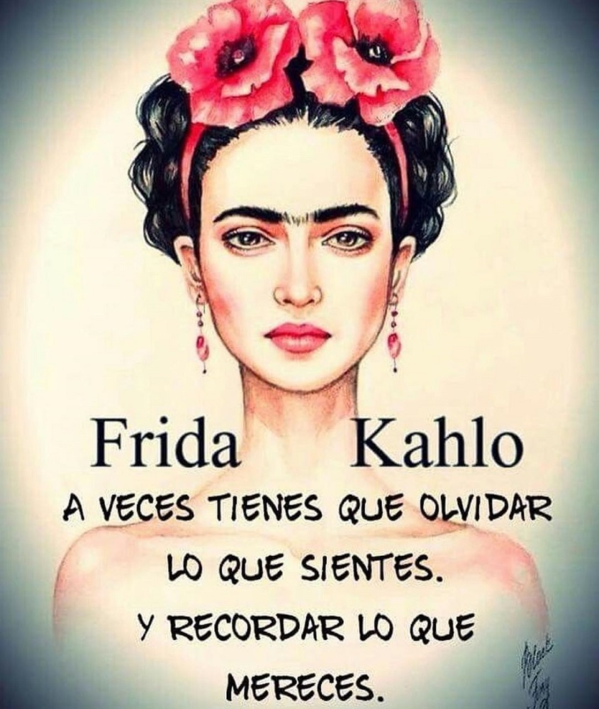 Frida Kahlo recordar lo que mereces relaciones toxicas